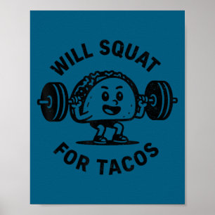 Will Squat For Tacos Funny Workout Gym Taco Fitnes Poster