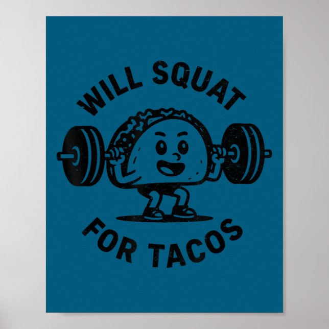 Will Squat For Tacos Funny Workout Gym Taco Fitnes Poster (Front)