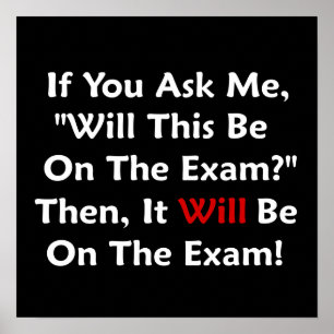 Will This Be On The Exam? Poster