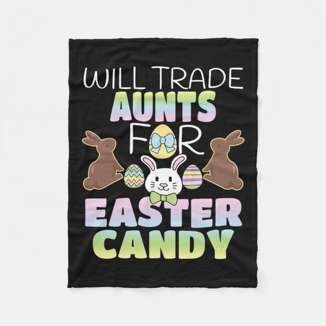 Will Trade Aunts For Easter Candy Cute Kids  Fleece Blanket (Front)