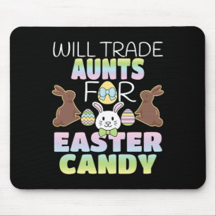 Will Trade Aunts For Easter Candy Cute Kids  Mouse Pad