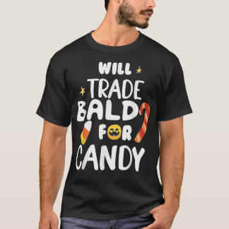 Will Trade Bald For Candy Funny Matching Halloween T-Shirt