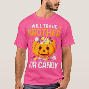 Will Trade Brother For Candy Funny Halloween Kids T-Shirt