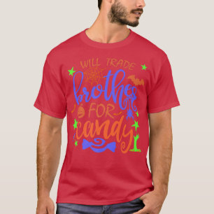 Will Trade Brother For Candy Funny Halloween Premi T-Shirt