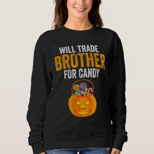 Will Trade Brother For Candy Halloween Kids Boys G Sweatshirt