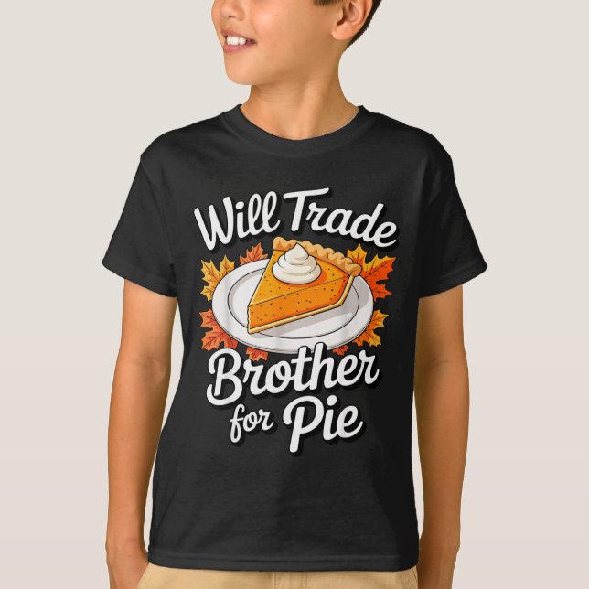 Will Trade Brother For E Shirt Kids Sibling Thanks (Front)