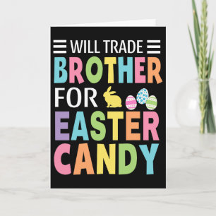 Will Trade Brother For Easter Candy Boys Girls Kid Card