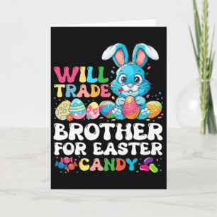 Will Trade Brother For Easter Candy Eggs Cute Kids Card