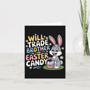 Will Trade Brother For Easter Candy Family Humour Card
