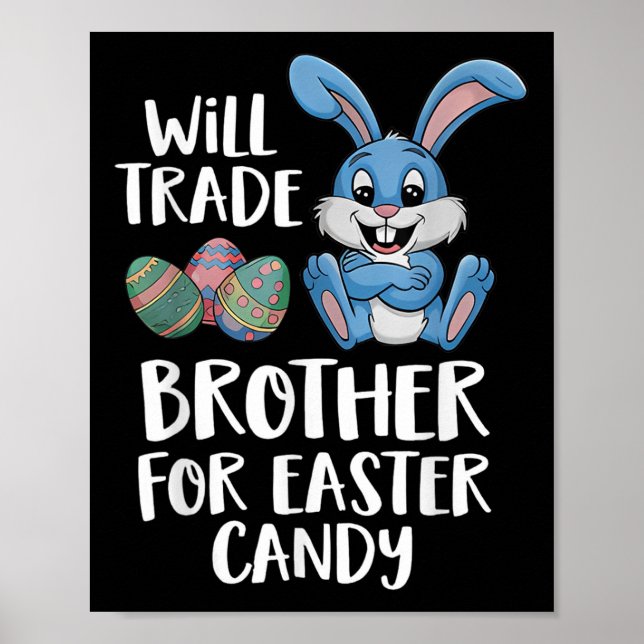Will Trade Brother For Easter Candy Fun For Kids  Poster (Front)