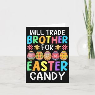 Will Trade Brother For Easter Candy Funny Bunny Te Card