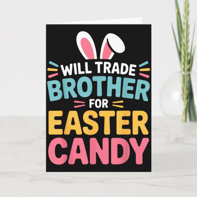 Will Trade Brother For Easter Candy Kids Funny Eas Card (Front)