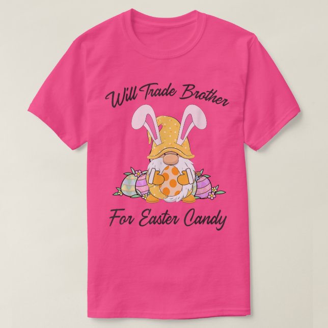 Will Trade Brother For Easter CandyFunny Easter Gi T-Shirt (Design Front)