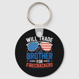 Will Trade Brother For Firecrackers Funny 4th Of J Key Ring