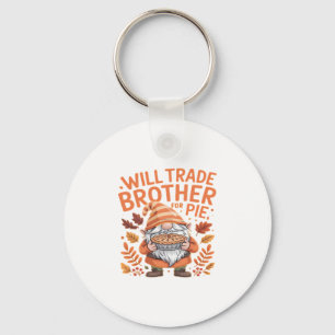 Will Trade Brother For Pie Gnomes Thanksgiving Day Key Ring