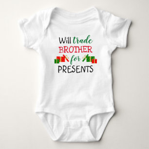Will Trade Brother for Presents Christmas Newborn Baby Bodysuit