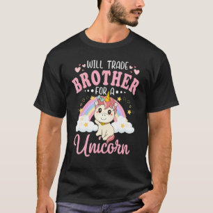 Will Trade Brother For Unicorn Sister Loves Unico T-Shirt