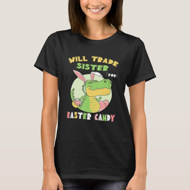 Will Trade Brothers For Easter Eggs T-Shirt (Front)