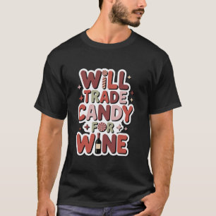 Will Trade Candy for Wine Funny Halloween Women  T-Shirt