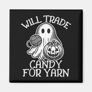 Will Trade Candy For Yarn Funny Knitting Crochet Magnet