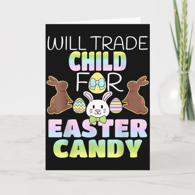 Will Trade Child For Easter Candy Cute Parents  Card (Front)