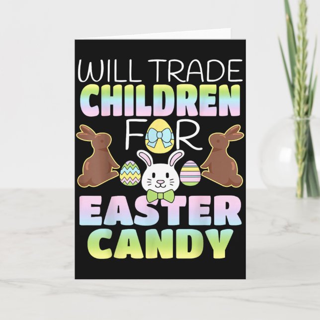 Will Trade Children For Easter Candy Cute Parents  Card (Front)