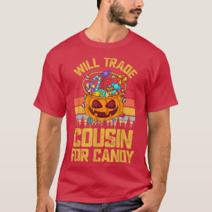 Will Trade Cousin For Candy Cute Kids Boys Girls R T-Shirt