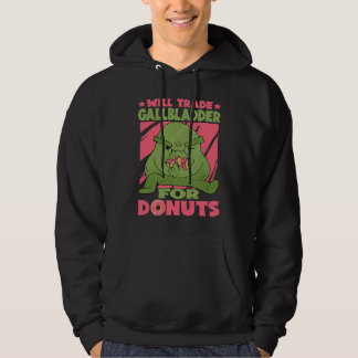 Will Trade Gallbladder For Donuts Hoodie