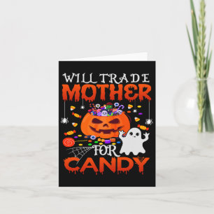 Will Trade Mother For Candy Funny Halloween Kids B Card