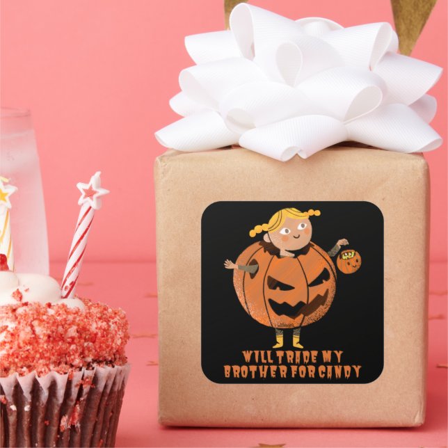 WILL TRADE MY BROTHER FOR CANDY funny halloween    Square Sticker (Party)