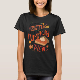 Will Trade My Sister For Pumpkin Pie Kids Thanksg T-Shirt