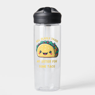Will Trade My Sister for Tacos Water Bottle