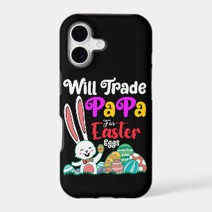 Will Trade Papa For Easter Eggs