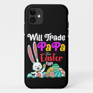 Will Trade Papa For Easter Eggs Case-Mate iPhone Case