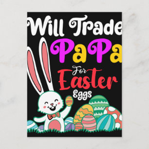 Will Trade Papa For Easter Eggs Postcard