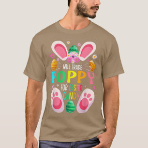 Will Trade Poppy For Easter Candy Boys Girls T-Shirt