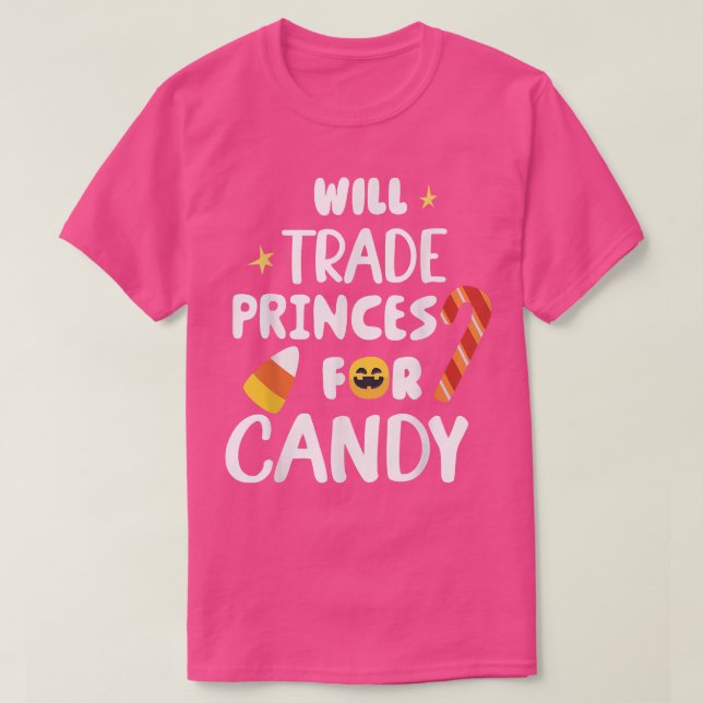 Will Trade Princes For Candy Funny Matching Hallow T-Shirt (Design Front)