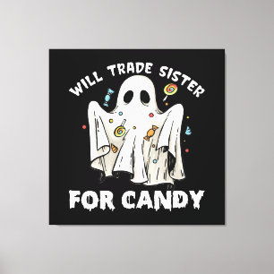 will trade sister for candy cute halloween ghost canvas print