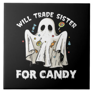 will trade sister for candy cute halloween ghost tile