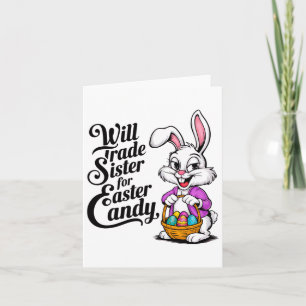 Will Trade Sister For Candy Easter Toddler Men Boy Card