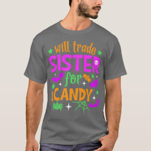 Will Trade Sister for CandyFunny Halloween Boy kid T-Shirt