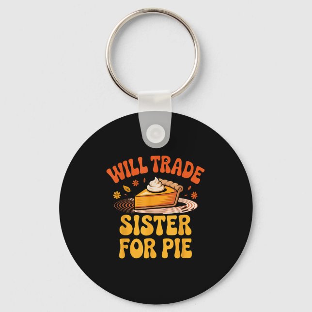 Will Trade Sister For E Funny Kids Family Humor Fa Key Ring (Front)