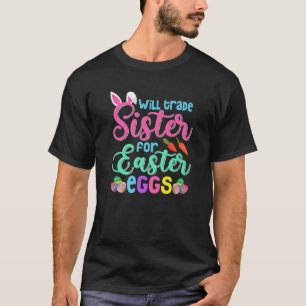 Will Trade Sister For Easter Candy Funny Boys Kids T-Shirt