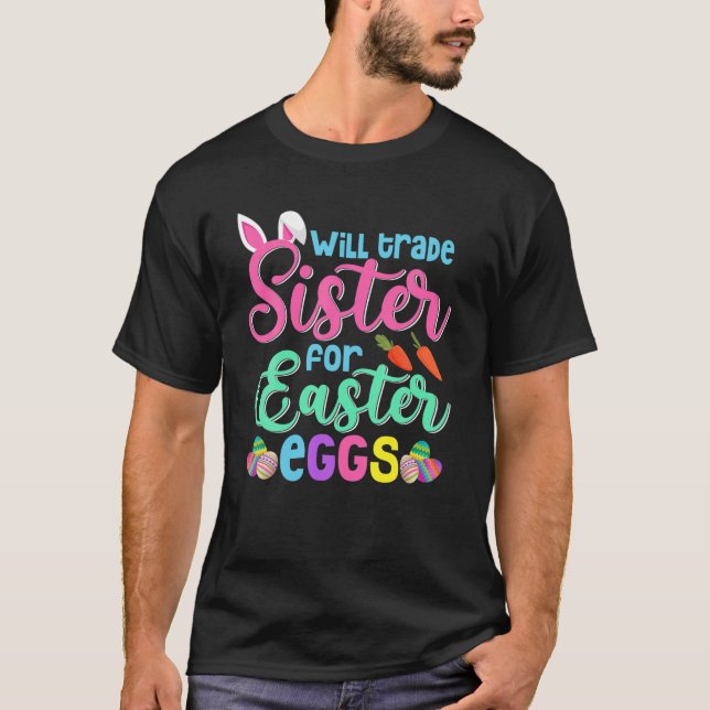 Will Trade Sister For Easter Candy Funny Boys Kids T-Shirt (Front)