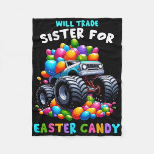 Will Trade Sister For Easter Candy I Funny Egg Hun Fleece Blanket