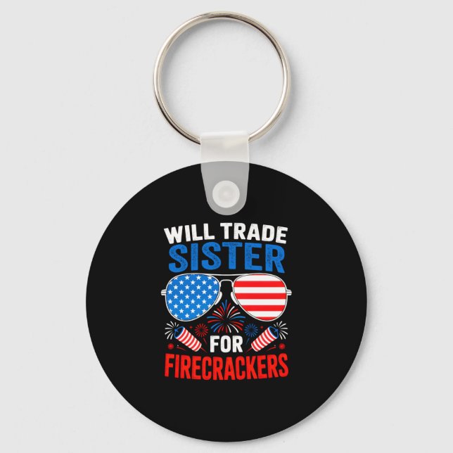 Will trade sister for firecrackers funny 4th of key ring (Front)