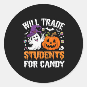Will Trade Students For Candy Halloween Teacher Sc Classic Round Sticker