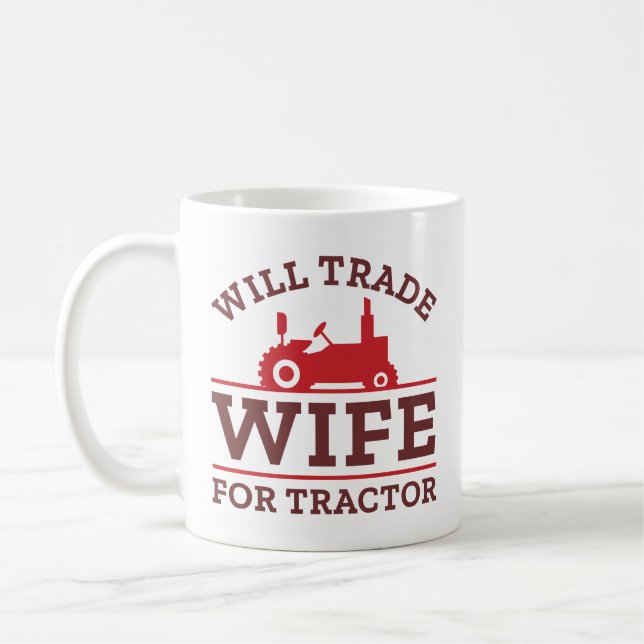 Will Trade Wife For Tractor Coffee Mug (Left)