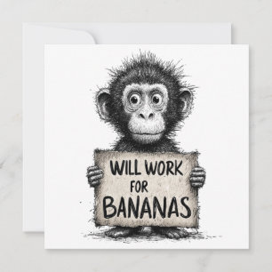Will Work for Bananas - Humorous Monkey Sketch