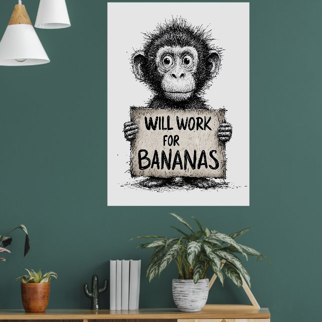 Will Work for Bananas - Humorous Monkey Sketch Poster (Living Room 1)